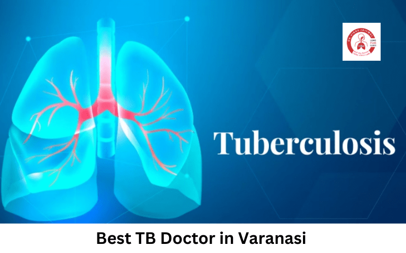 Best TB Doctor in Varanasi